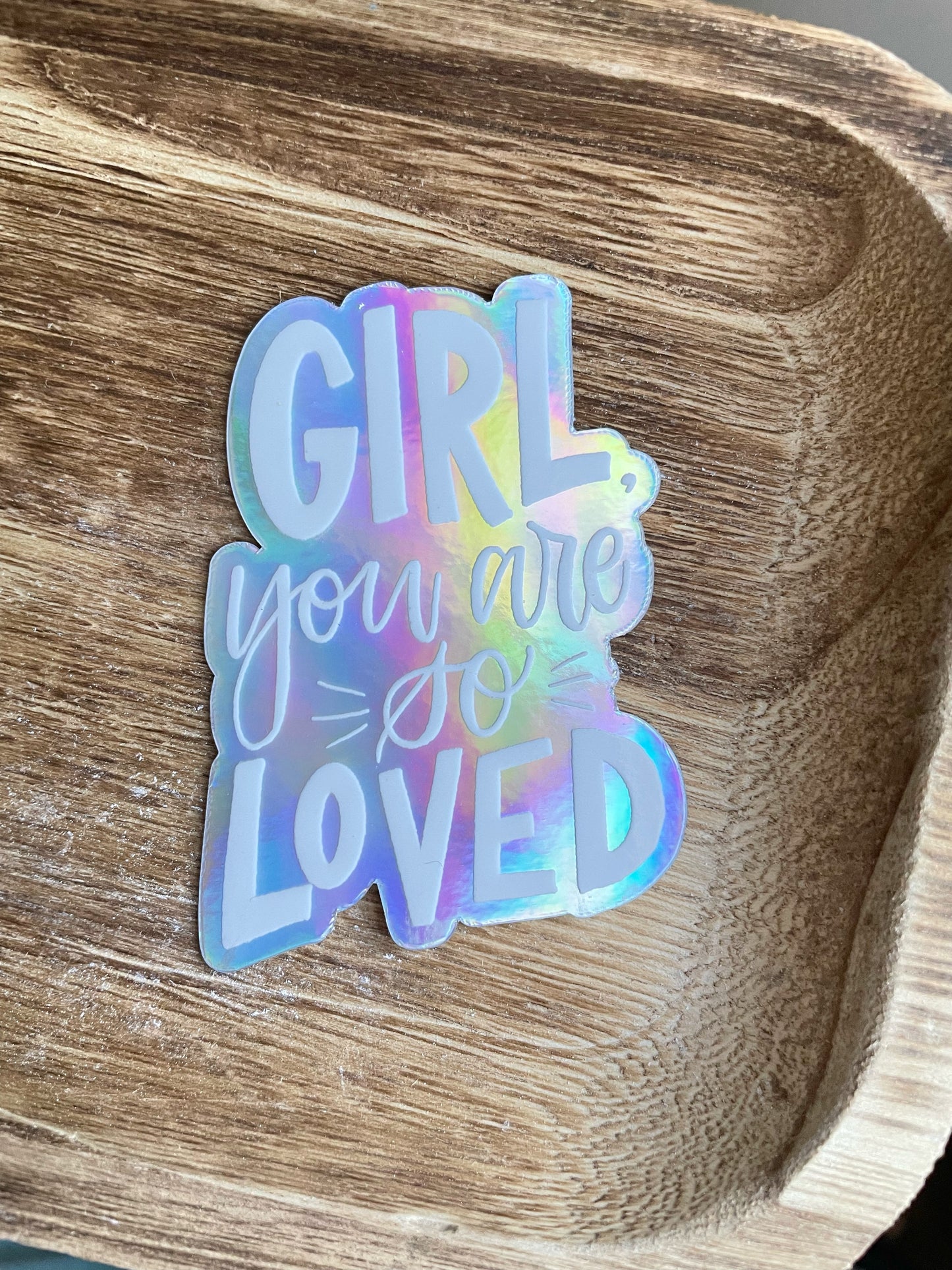 Holographic Girl You Are So Loved Sticker | 2.22"x3"