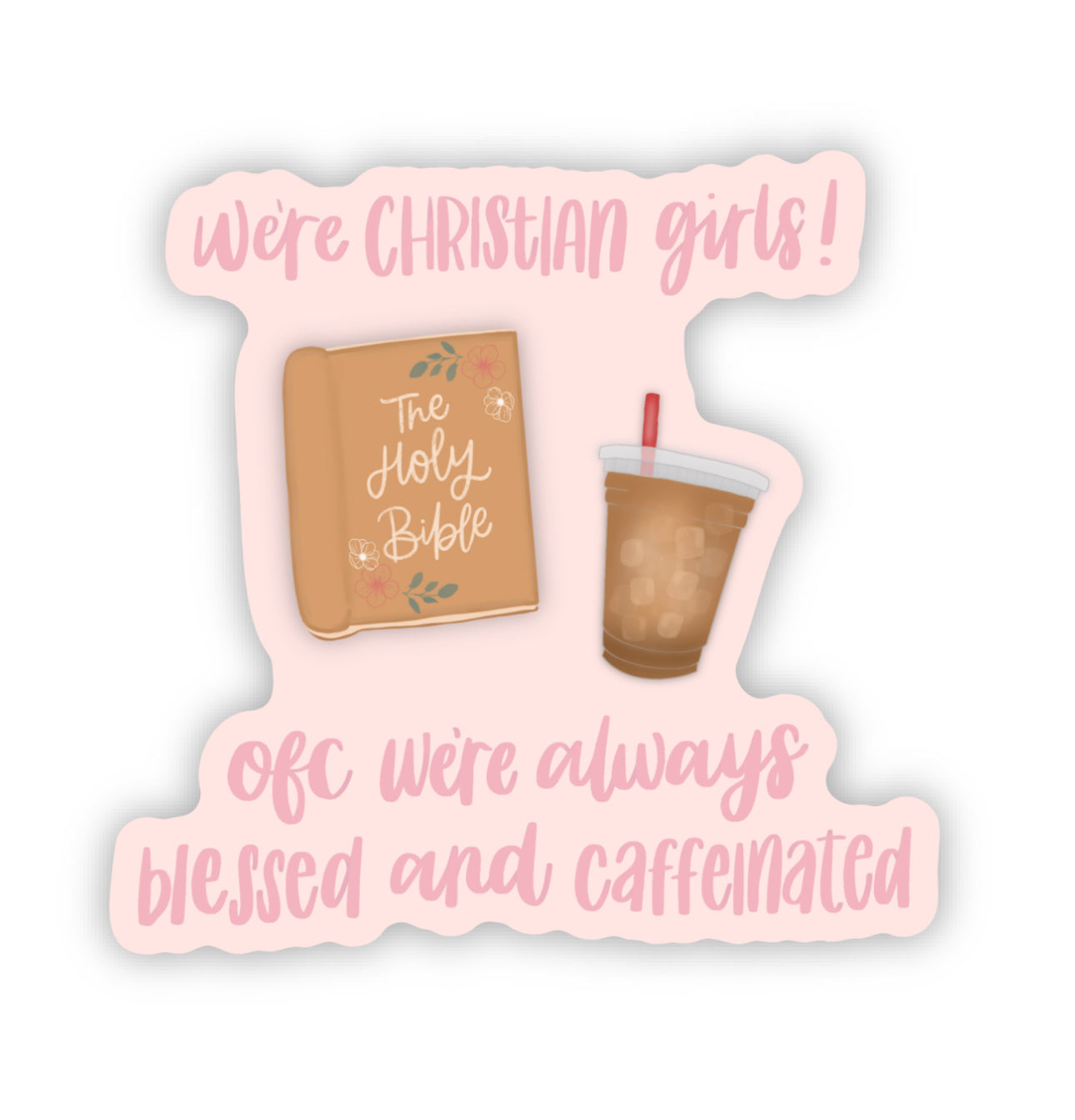 Blessed and Caffeinated Sticker | 3.0”x2.9”