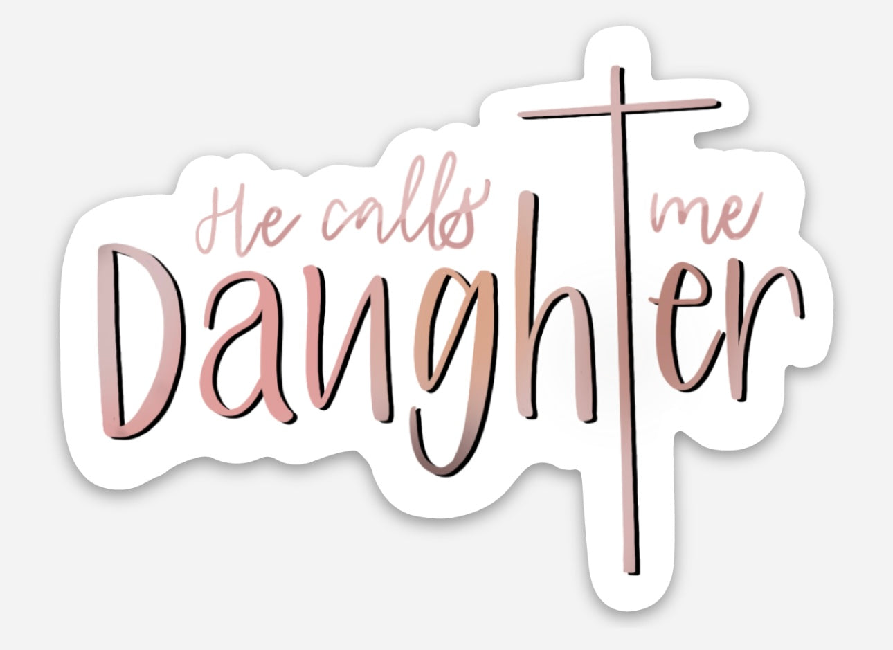 He Calls Me Daughter Magnet | 3”x2.27”