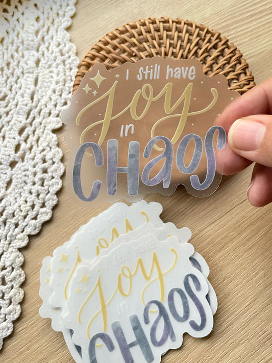 Clear Joy In Chaos Sticker | 3"x2.66"